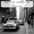 Then He Kissed Me