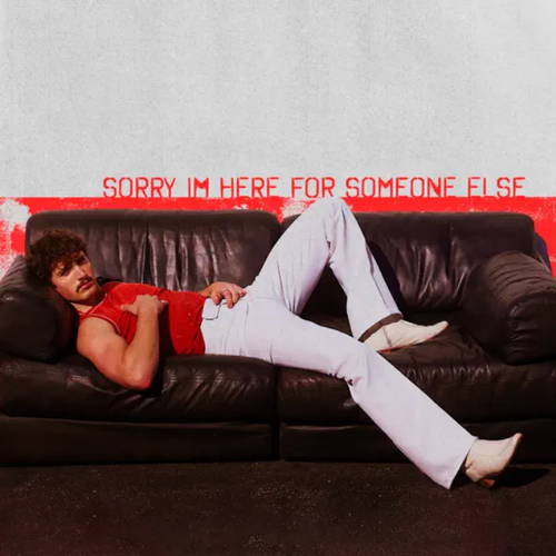 Sorry I'm Here For Someone Else - Single